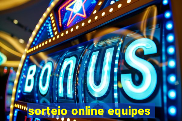 sorteio online equipes